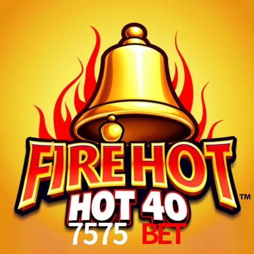7575 Bet